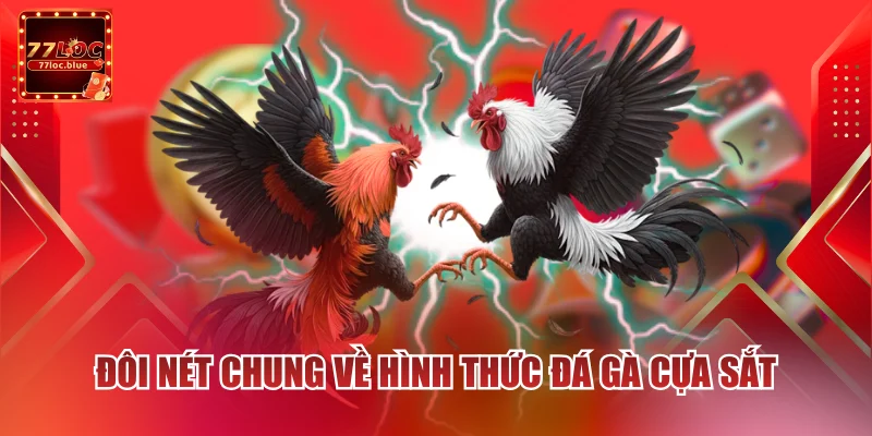 Đôi nét chung về hình thức đá gà cựa sắt