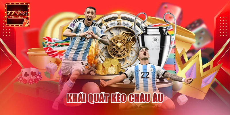 Khái quát kèo châu Âu