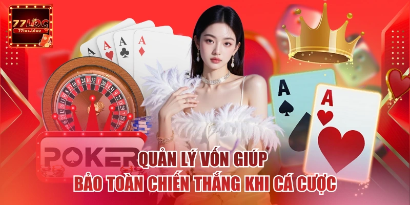 Quản lý vốn giúp bảo toàn chiến thắng khi cá cược