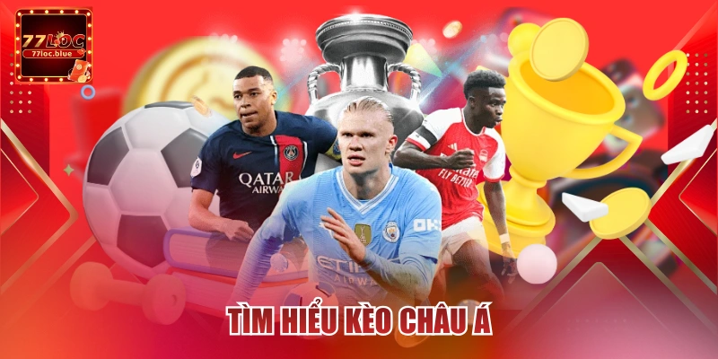 Tìm hiểu kèo châu Á