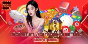 Xổ Số Vietlott - Vé Số Tự Chọn, Cơ Hội Trúng Jackpot Khủng